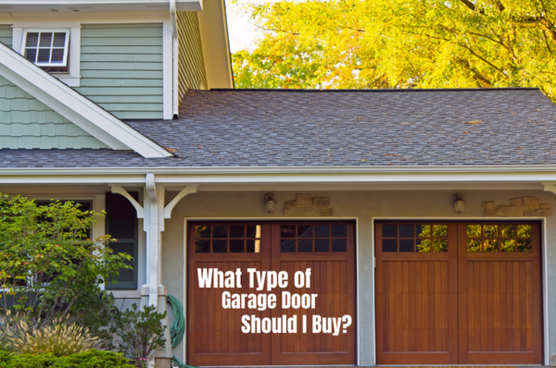 What Type of Garage Door Should I Buy